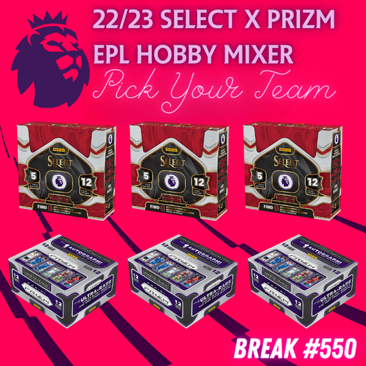 Break 550 - 22/23 Premier League Select x Prizm Hobby Mixer - Pick Your Team