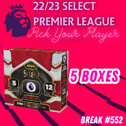 Break 552 - 22/23 Select Premier League Hobby - 5 Box - Pick Your Player / Team