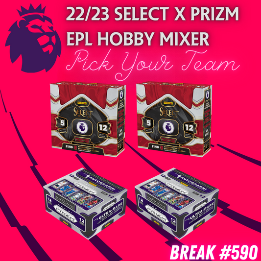 Break 590 - 22/23 Premier League Select x Prizm Hobby 4 Box Mixer - Pick Your Team!