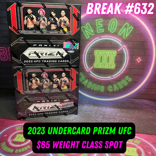 Break 632 - 2023 UFC Undercard Prizm - $65 a spot - Weight class breakdown