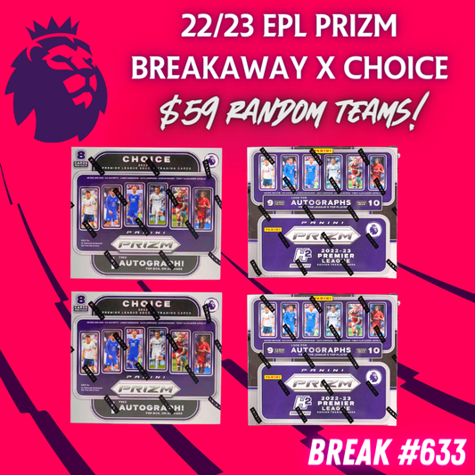 Break 633 - 22/23 EPL Prizm Choice x Breakaway Random Teams - $59 a spot!