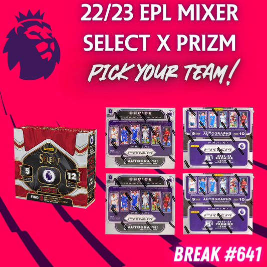 Break 641 - 22/23 Premier League Select x Prizm 5 Box Mixer - Pick Your Team!