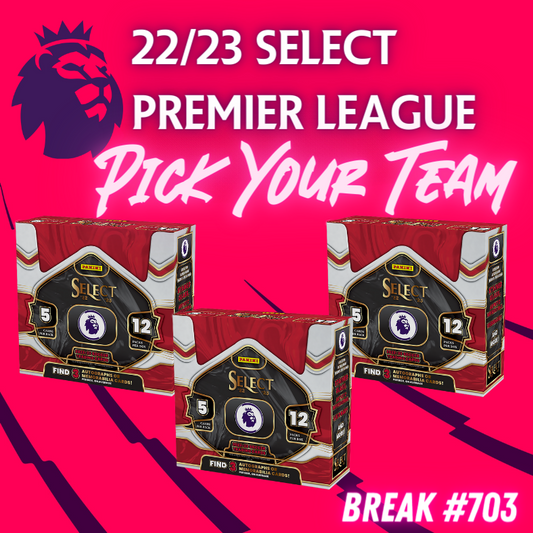 Break 703 - 22/23 Select Premier League - 3 Box - Pick Your Team!