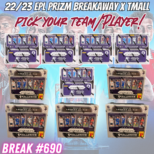 Break 690 - 22/23 EPL Prizm Breakaway + NEW Prizm Tmall - 10 Box Pick Your Team / Player!