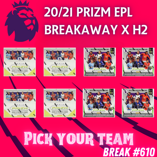 Break 610 - 20/21 EPL Prizm Breakaway x H2 Hybrid 8 Box - Pick Your Team!