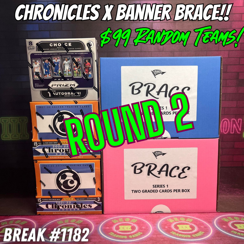 Break 1182 - 21/22 Chronicles x EPL Prizm Choice x BANNER Brace (2 Graded Cards Per Box!) - Random Teams - $99 a spot! ROUND 2