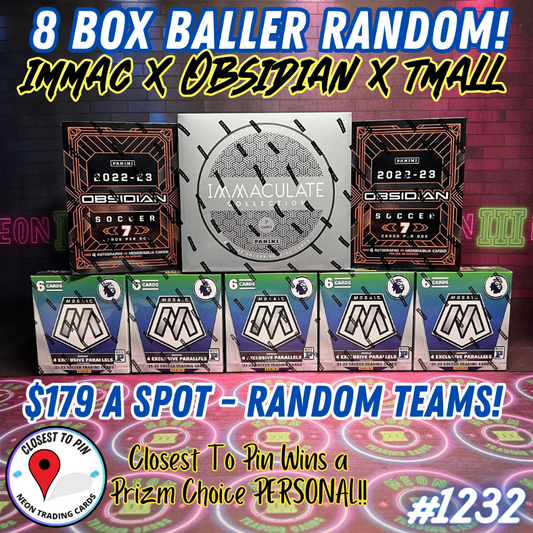 Break 1232 - Dual Year 8 Box Baller Immaculate x Obsidian x Tmall Random Teams - $179 a spot!