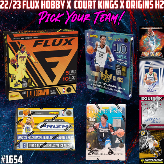 Break 1654 - NBA 22/23 Flux Hobby x Court Kings 4 Box - Pick Your Team!