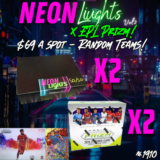 Break 1910 - Neon Lights Volume 2 x EPL Prizm Breakaway - Random Teams - $69 a spot!