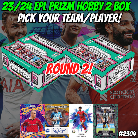 Break 2304 - 23/24 EPL Prizm 2 Box - Pick Your Team ROUND 2