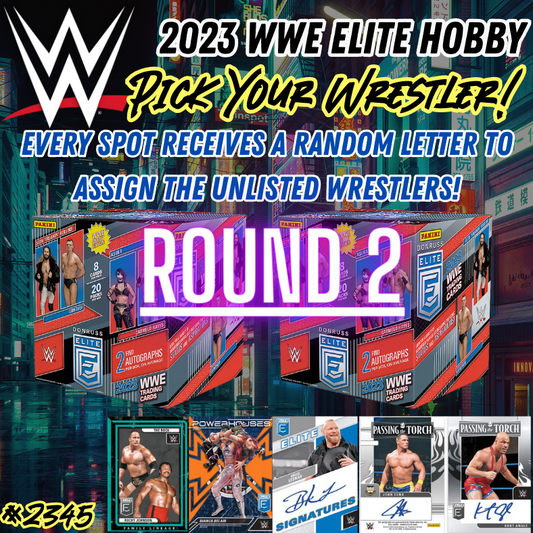 Break 2345 - 2023 WWE Elite Hobby - 2 Box Pick Your Wrestler & Receive Random Letter ROUND 2!