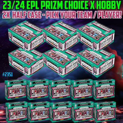Break 2351 - 23/24 EPL Prizm Hobby x Choice - DOUBLE HALF CASE - 16 Boxes - Pick Your Player/Team