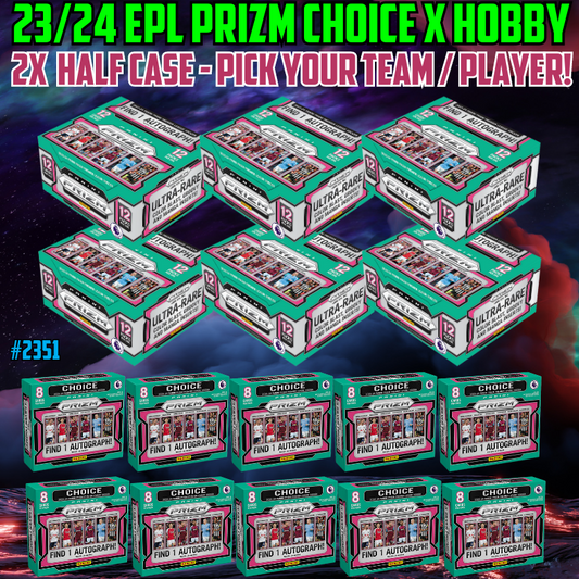 Break 2351 - 23/24 EPL Prizm Hobby x Choice - DOUBLE HALF CASE - 16 Boxes - Pick Your Player/Team