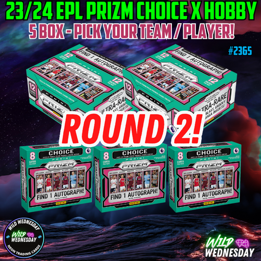 Break 2365 - 23/24 EPL Prizm Hobby x Choice 5 Box - Pick Your Team ROUND 2!