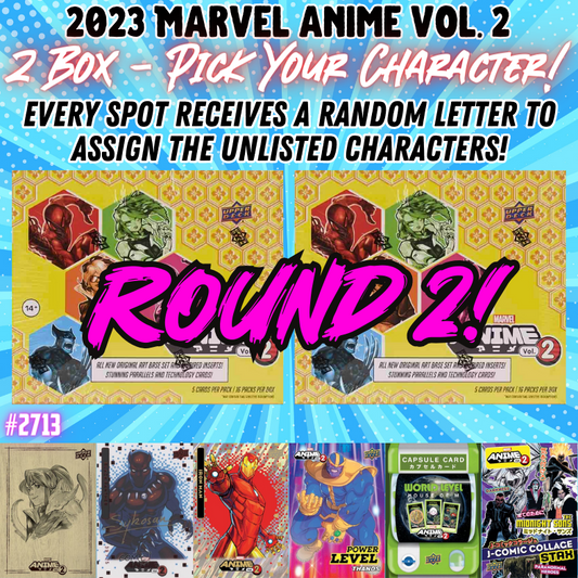 Break 2713 - 2023 Marvel Anime Vol. 2 - 2 Box - Pick Your Character + Random Letter ROUND 2!