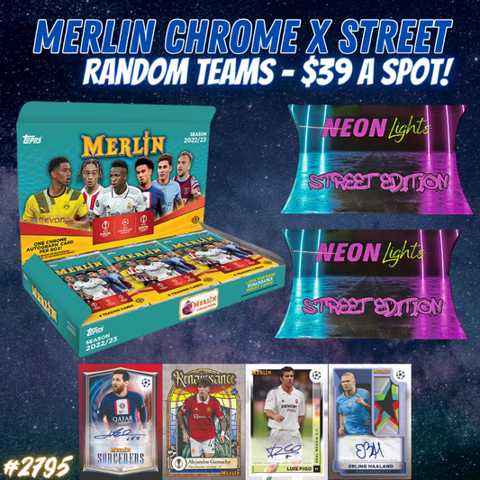 Break 2795 - 22/23 UEFA Merlin Chrome x Neon Lights Street Edition - $39 Random Teams!