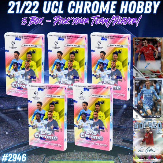 Break 2946 - 21/22 Topps UCL Chrome Hobby - 5 Box Pick Your Team!