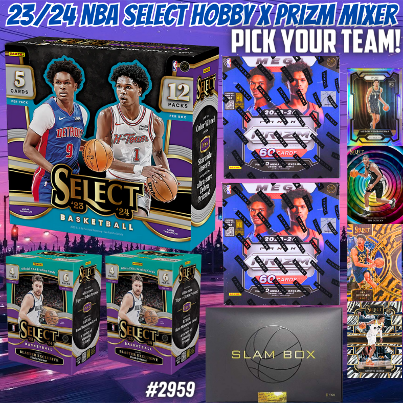 Break 2959 - 23/24 NBA Select Hobby x Prizm Fanatics x Slam Mixer - Pick Your Team!
