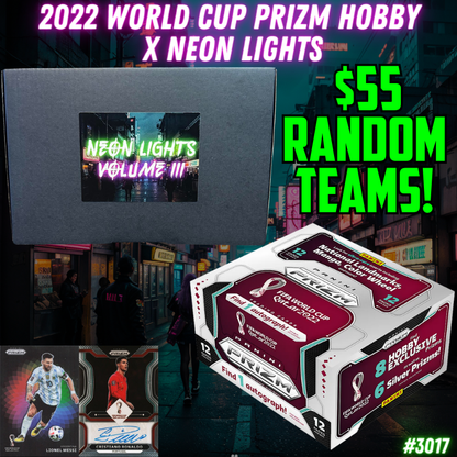 Break 3017 - 2022 World Cup Prizm Hobby x Neon Lights Vol 3 - $55 Random Teams!