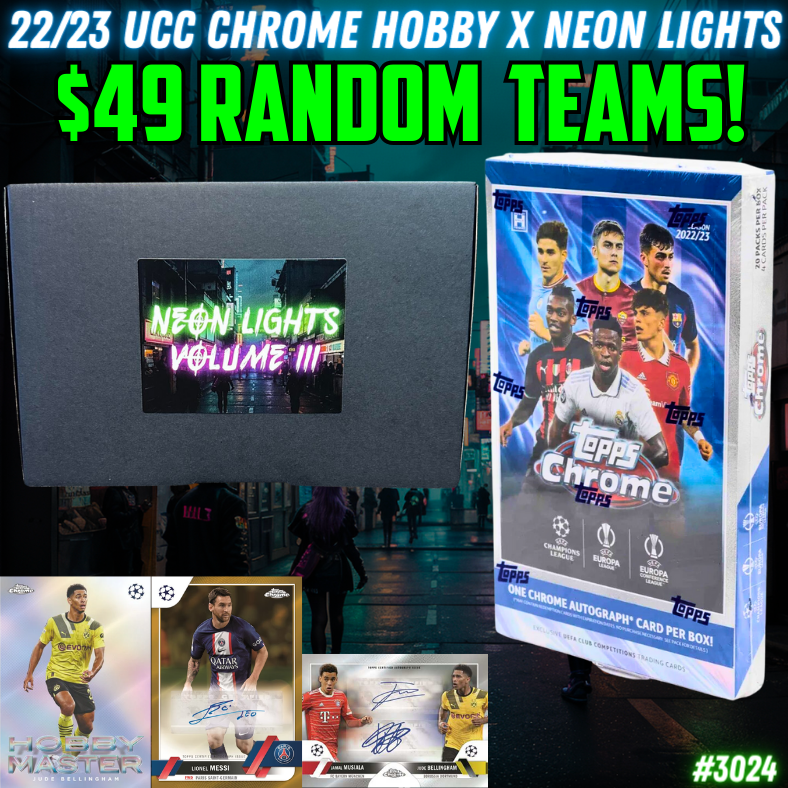 Break 3024 - 22/23 UCC Chrome Hobby x Neon Lights Vol 3 - $49 Random Teams!