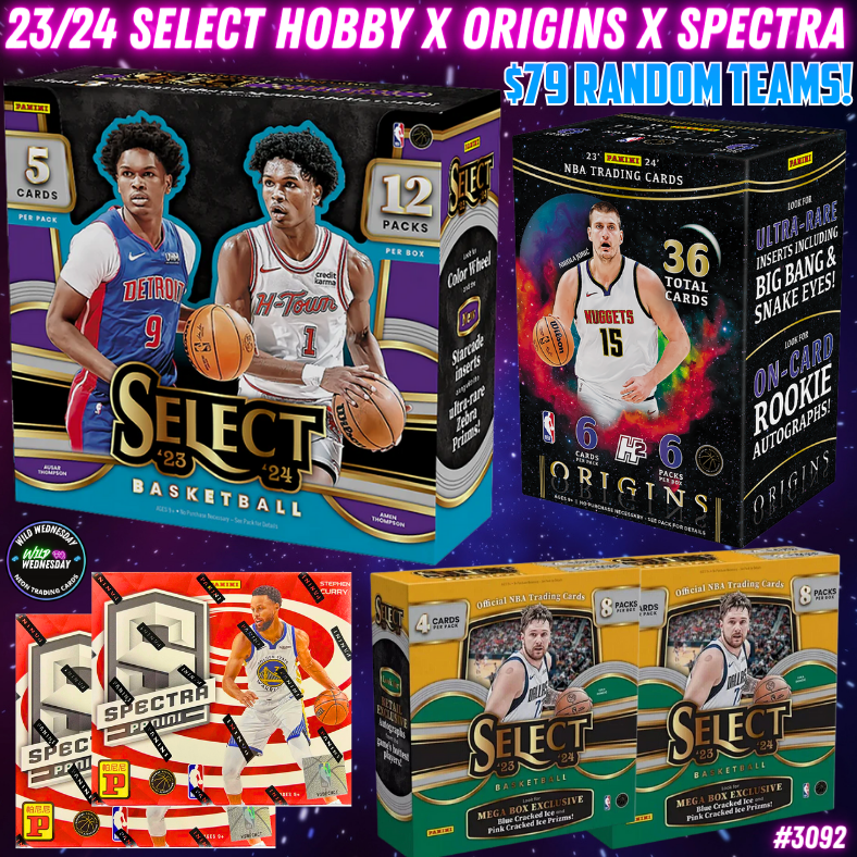 Break 3092 - NBA 23/24 Select Hobby x Origins x Spectra 6 Box - $79 Random Teams!