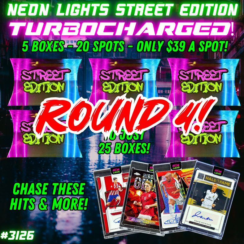 Break 3126 - Neon Lights Street Edition TURBOCHARGED - 5 Boxes - $39 a spot ROUND 4!