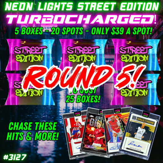 Break 3127 - Neon Lights Street Edition TURBOCHARGED - 5 Boxes - $39 a spot ROUND 5!
