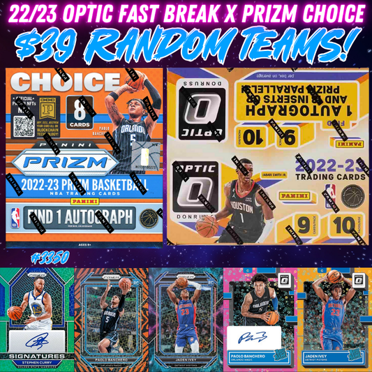 Break 3350 - NBA 22/23 Prizm Choice x Optic Fast Break - $39 Random Teams!