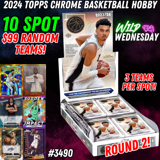Break 3490 - 2024 Topps Chrome Basketball 10 Spot - $99 Random Teams ROUND 2!!