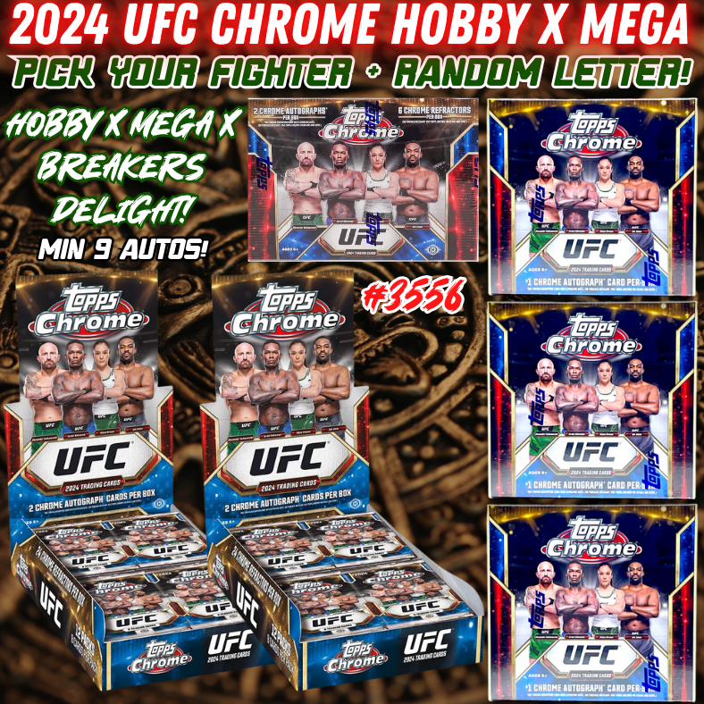 Break 3556 - 2024 UFC Chrome Hobby x Breakers Delight x Mega 6 Box - Pick Your Fighter + Random Letter!