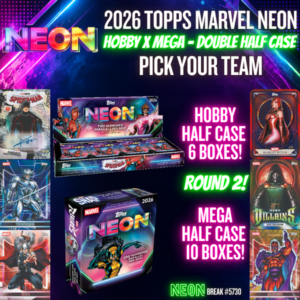 Break 5730 - 2026 MARVEL NEON Hobby x Mega - DOUBLE Half Case - Pick Your Character! ROUND 2!
