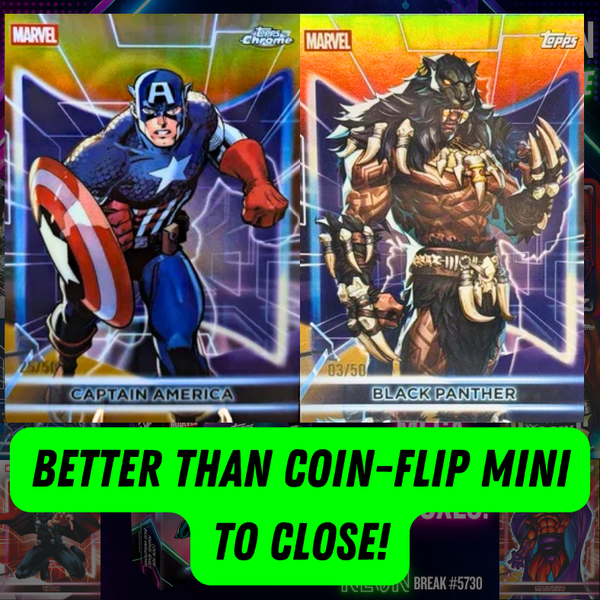 BETTER THAN COIN-FLIP MINI TO CLOSE Break 5730 - 2026 MARVEL NEON Hobby x Mega - DOUBLE Half Case - PYT! ROUND 2!
