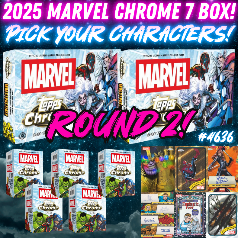 Break 4636 - 2025 Topps Marvel Chrome - 7 BOX Pick Your Characters ROUND 2!