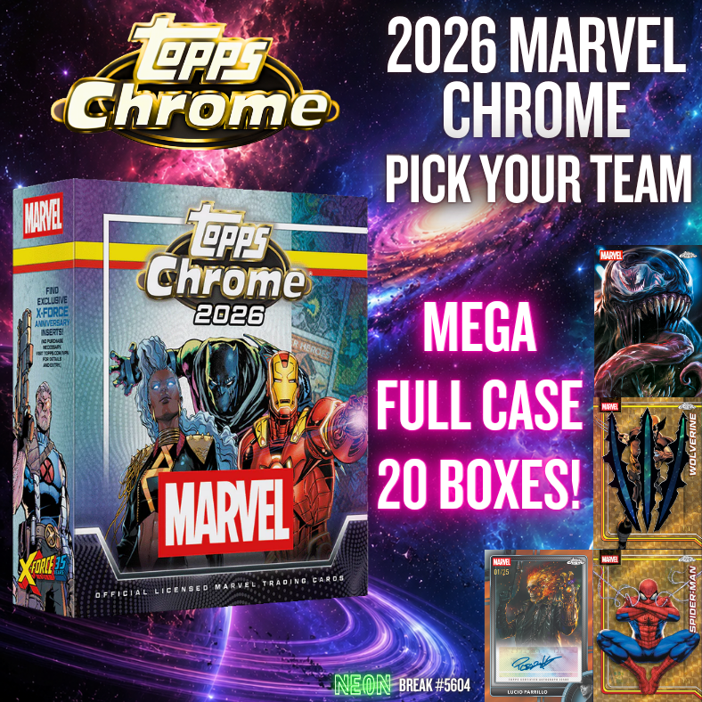 Break 5604 - 2026 Topps Chrome Marvel Comics - FULL CASE - 20 Mega Box - Pick Your Characters!