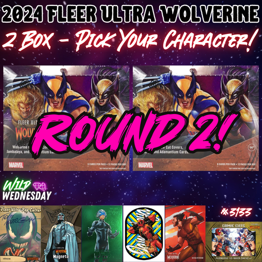 Break 3133 - 2024 Fleer Ultra Wolverine Hobby - 2 Box - Pick Your Character ROUND 2!