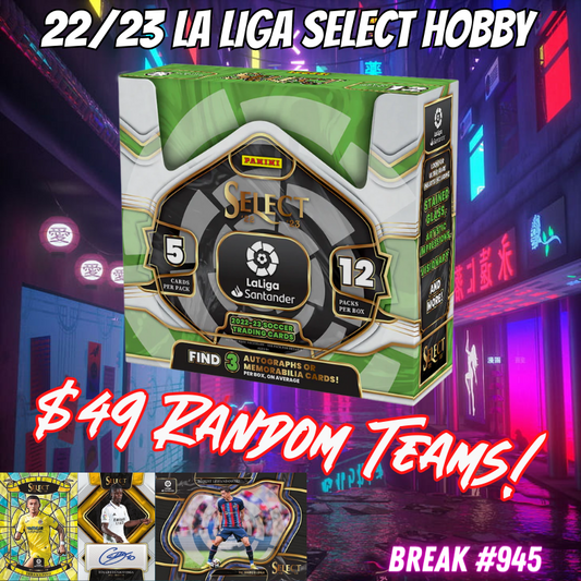 Break 945 - 22/23 La Liga Select 1 Box - $49 Random Teams!