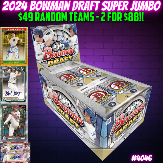 Break 4046 - 2024 Bowman Draft SUPER Jumbo - $49 Random Teams!