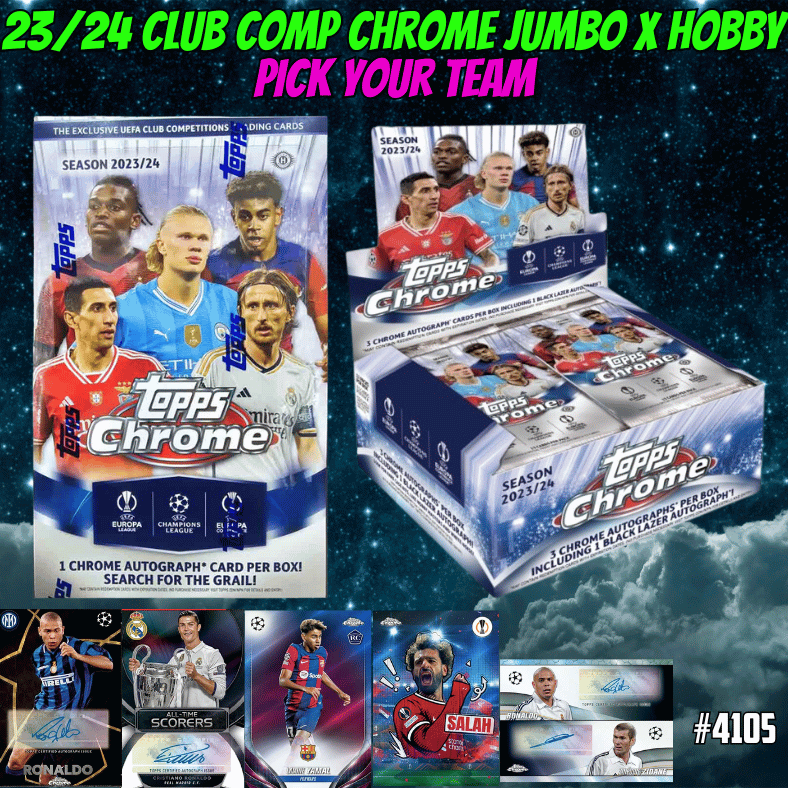 Break 4105 - 23/24 UEFA Club Comp Chrome JUMBO x Hobby - PIck Your Team!