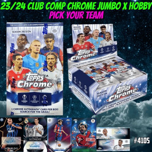 Break 4105 - 23/24 UEFA Club Comp Chrome JUMBO x Hobby - PIck Your Team!