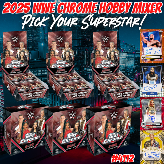 Break 4112 - 2025 WWE Chrome - 6 Box Hobby Mixer - Pick Your Superstar!