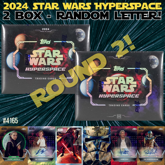 Break 4165 - 2024 Star Wars Hyperspace - 2 Box -  Random Letter! Round 2
