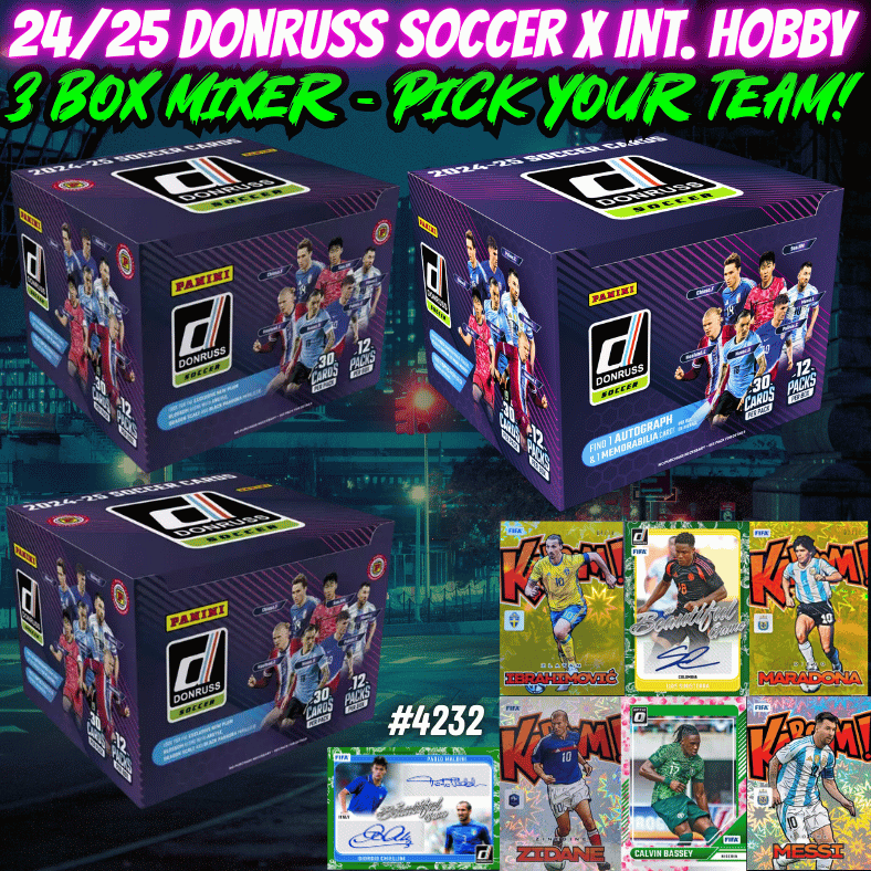 Break 4232 - 24/25 Donruss Soccer Hobby x Int. Hobby 3 Box Mixer - Pick Your Team!