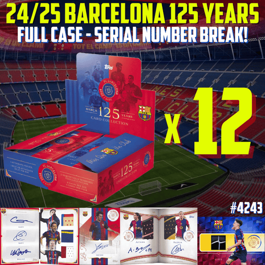 Break 4243 - 24/25 FC Barcelona 125th Anniversary Hobby - FULL CASE - Serial Break - 10 Spots ONLY!