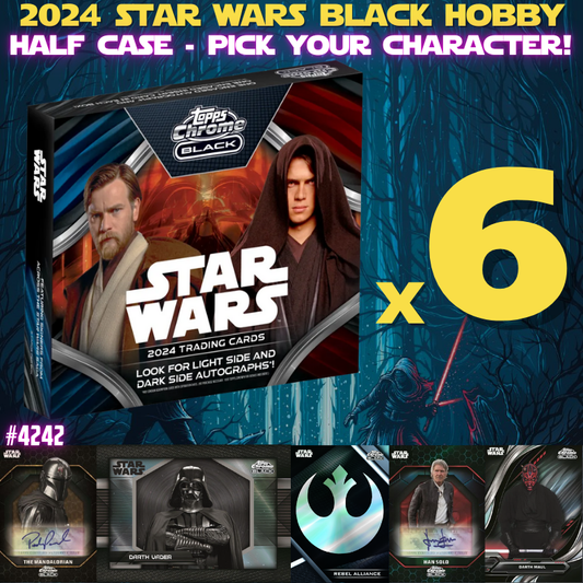 Break 4242 - 2024 Star Wars BLACK Hobby - Half Case - Pick Your Character!