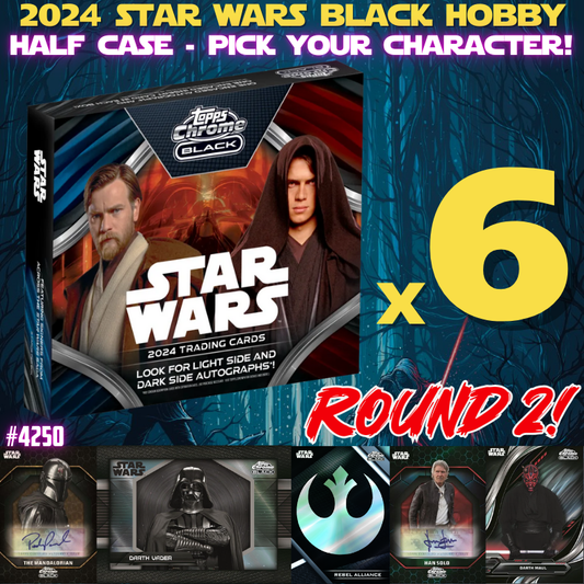 Break 4250 - 2024 Star Wars BLACK Hobby - Half Case - Pick Your Character! ROUND 2