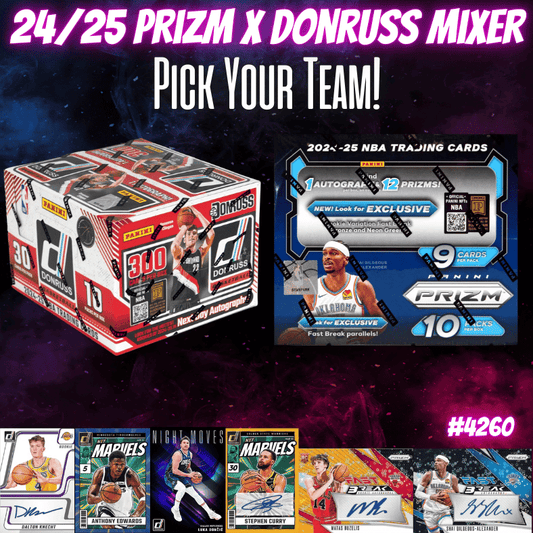 Break 4260 - NBA 24/25 Donruss x Prizm Mixer - Pick Your Team!