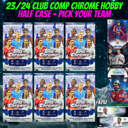 Break 4292 - 23/24 UEFA Club Comp Chrome HOBBY - Half Case - PICK YOUR TEAM!