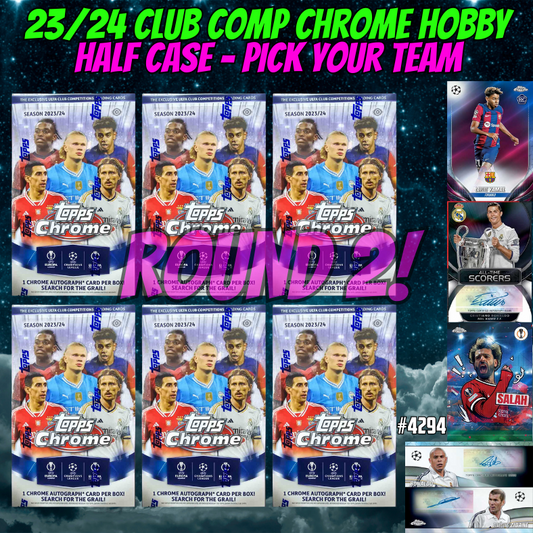 Break 4294 - 23/24 UEFA Club Comp Chrome HOBBY - Half Case - PICK YOUR TEAM!