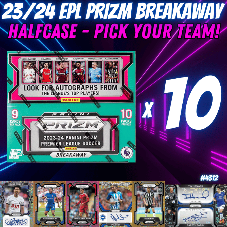 Break 4312 - 23/24 EPL Prizm Breakaway HALF CASE - Pick Your Team!