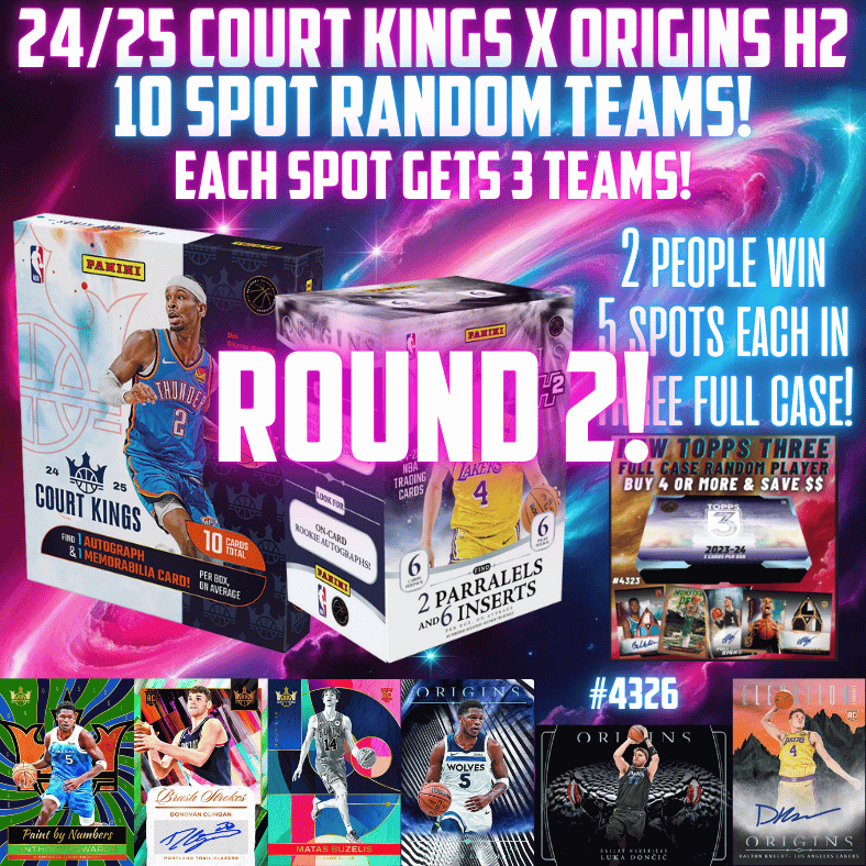 Break 4326 - ROUND 2 - 10 SPOT MANIA - 24/25 Court Kings Hobby x Origins H2 - Each Spot Gets 3 Teams & $200+ in Giveaways!